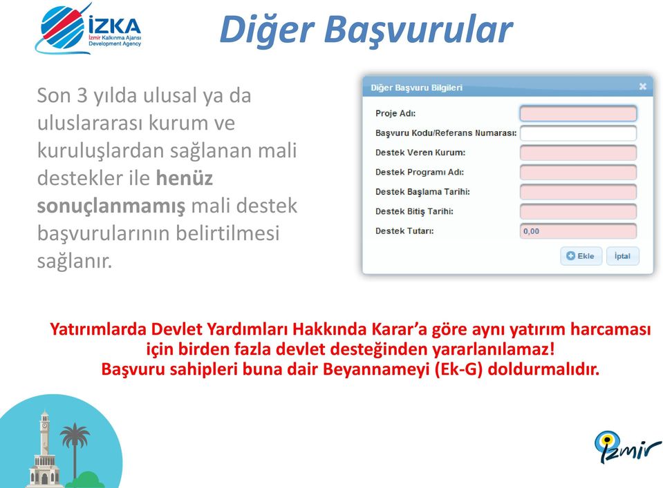 Yatırımlarda Devlet Yardımları Hakkında Karar a göre aynı yatırım harcaması için birden