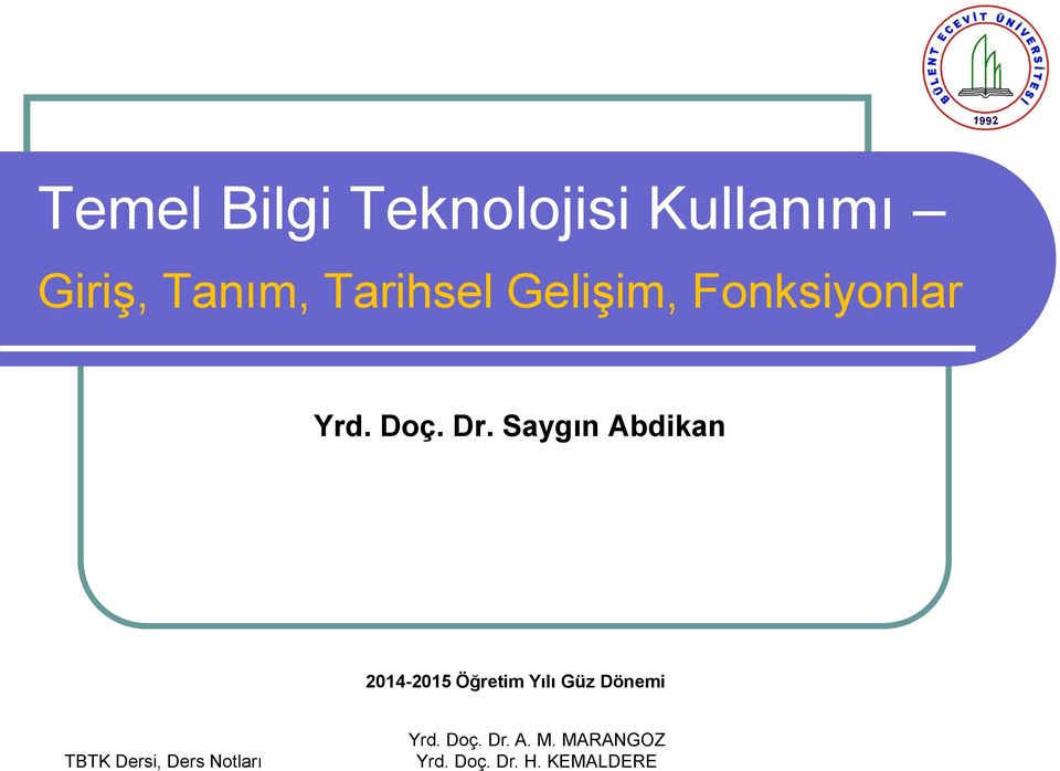 Saygın Abdikan 2014-2015 Öğretim Yılı Güz Dönemi