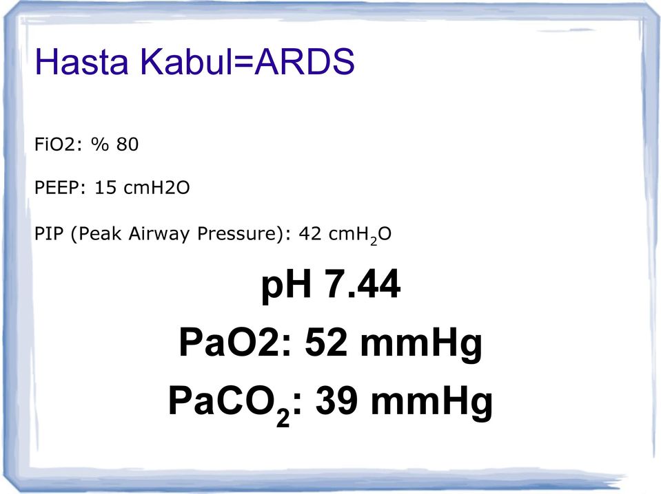 Airway Pressure): 42 cmh 2 O