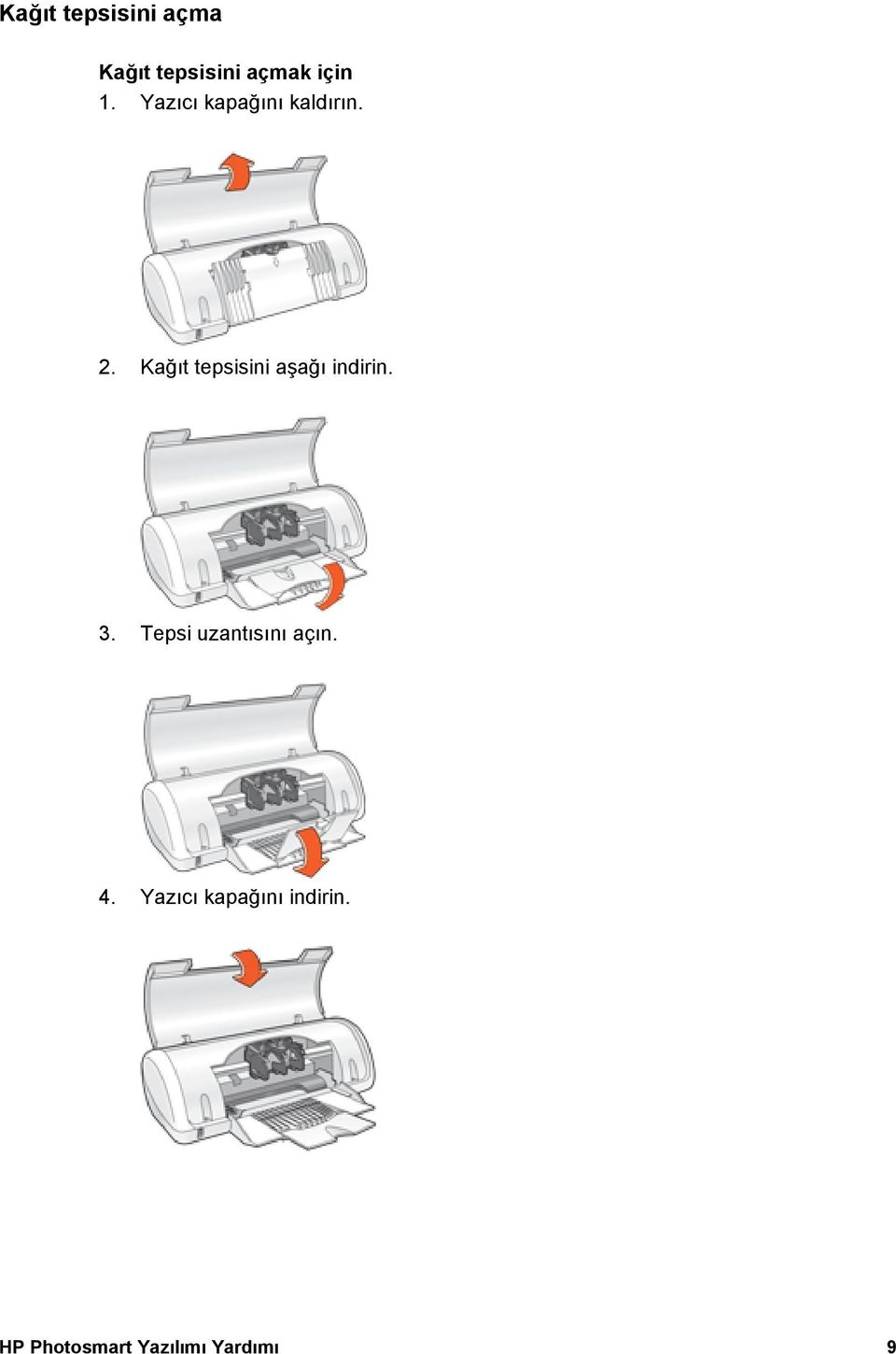 Kağıt tepsisini aşağı indirin. 3.