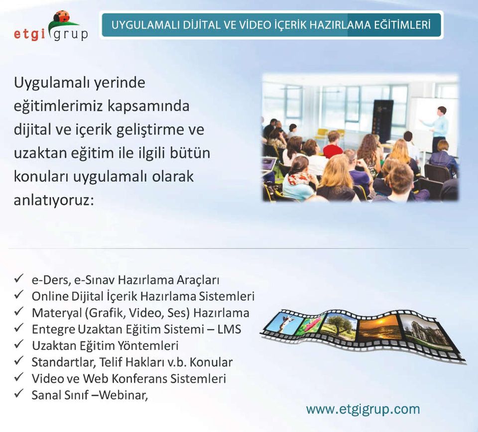 / Online Dijital İçerik Hazırlama Sistemleri./ Materyal (Grafik, Video, Ses) Hazırlama./ Entegre Uzaktan Eğitim Sistemi - LMS.