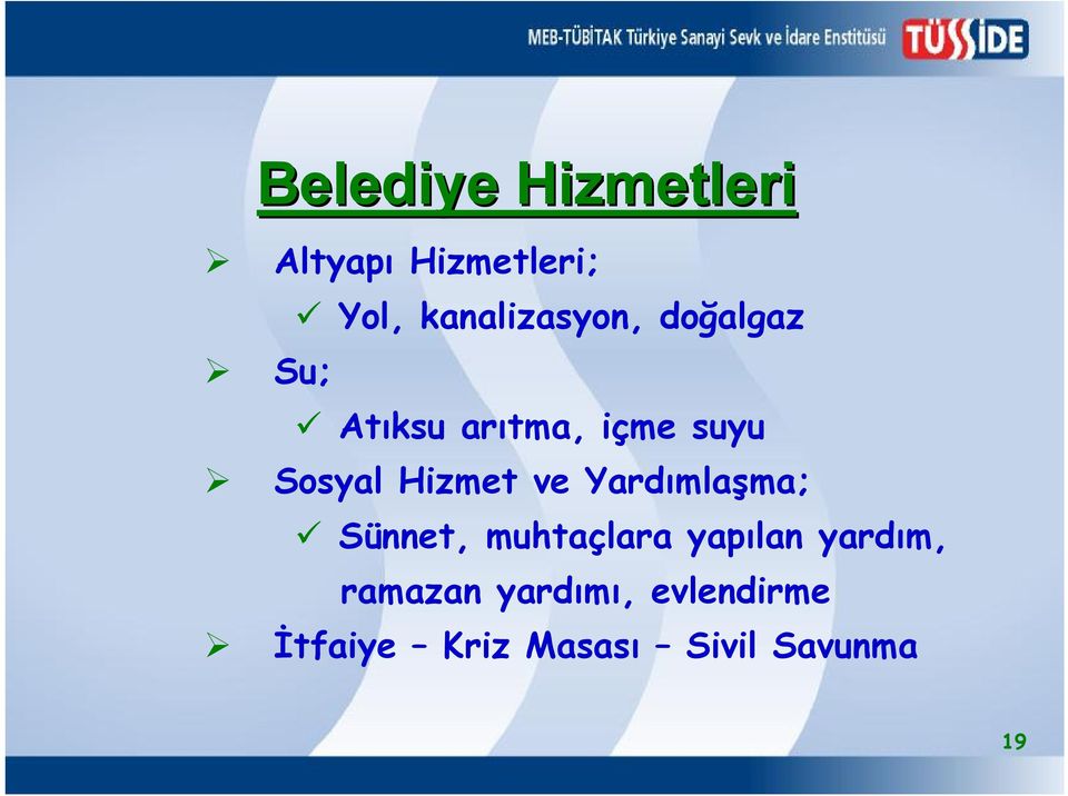 Hizmet ve Yardımlaşma; Sünnet, muhtaçlara yapılan