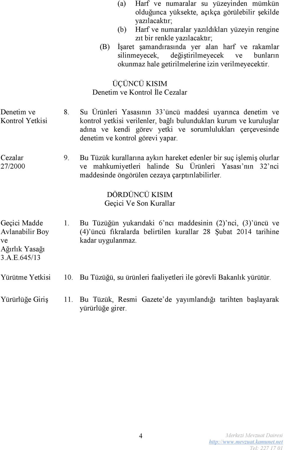 ÜÇÜNCÜ KISIM Denetim ve Kontrol İle Cezalar Denetim ve Kontrol Yetkisi Cezalar 27/2000 8.
