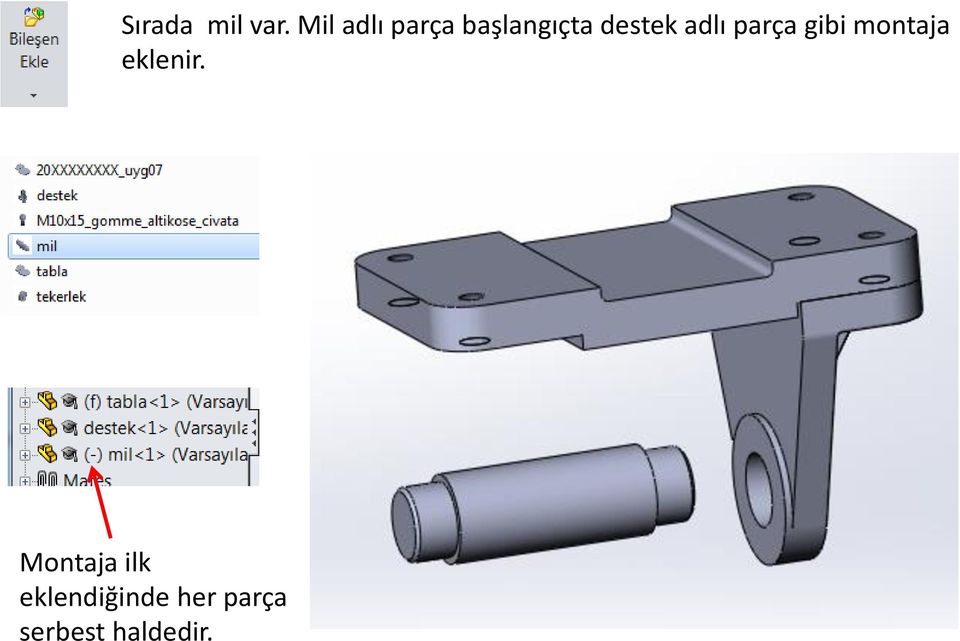 adlı parça gibi montaja eklenir.