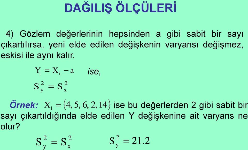 Y a se, y x Örek: 4, 5, 6,, 14 se bu değerlerde gb sabt br