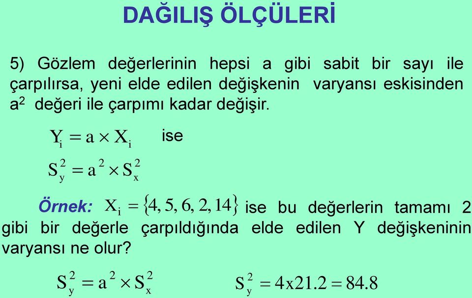 Y a a y x 4, se 5, 6,, 14 Örek: se bu değerler tamamı gb br