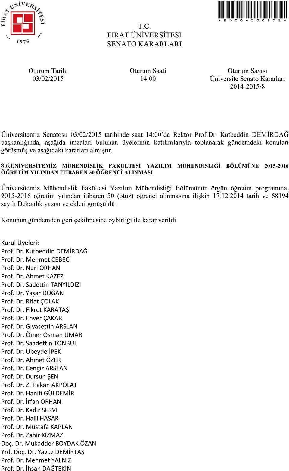 öğretim programına, 2015-2016 öğretim yılından itibaren 30 (otuz) öğrenci alınmasına ilişkin 17.12.