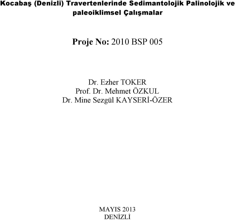 2010 BSP 005 Dr. Ezher TOKER Prof. Dr. Mehmet ÖZKUL Dr.