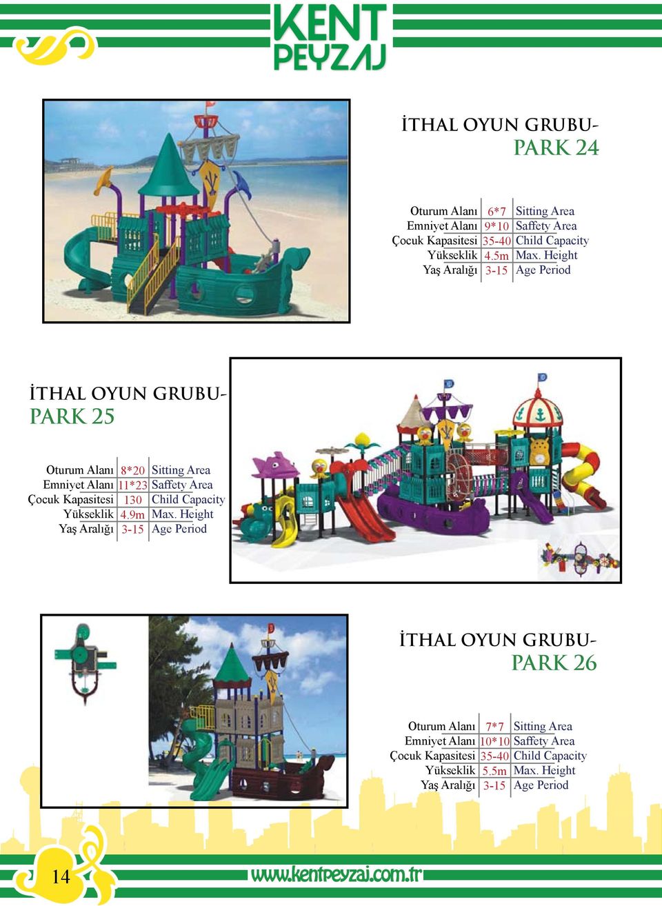 5m 3-5 İTHAL OYUN GRUBU- PARK 5 Oturum Alanı