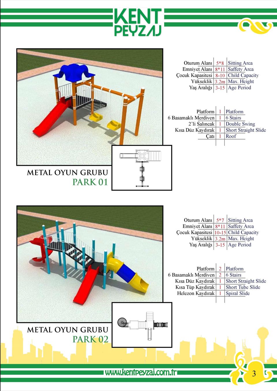 GRUBU PARK 0 Oturum Alanı 5*7 8* 0-5 3.