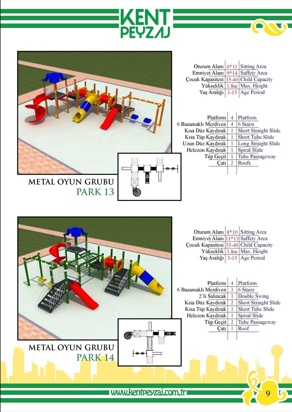 Straight Slide Spiral Slide Tube Passageway Roofs METAL OYUN GRUBU PARK 3 Oturum Alanı 8*0 *3