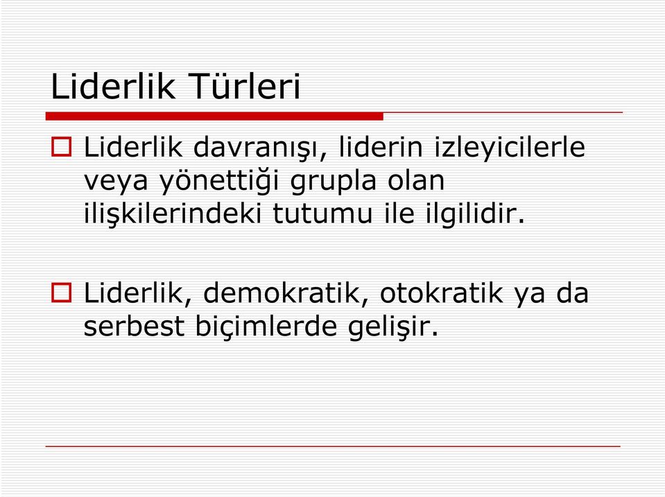 ilişkilerindeki tutumu ile ilgilidir.