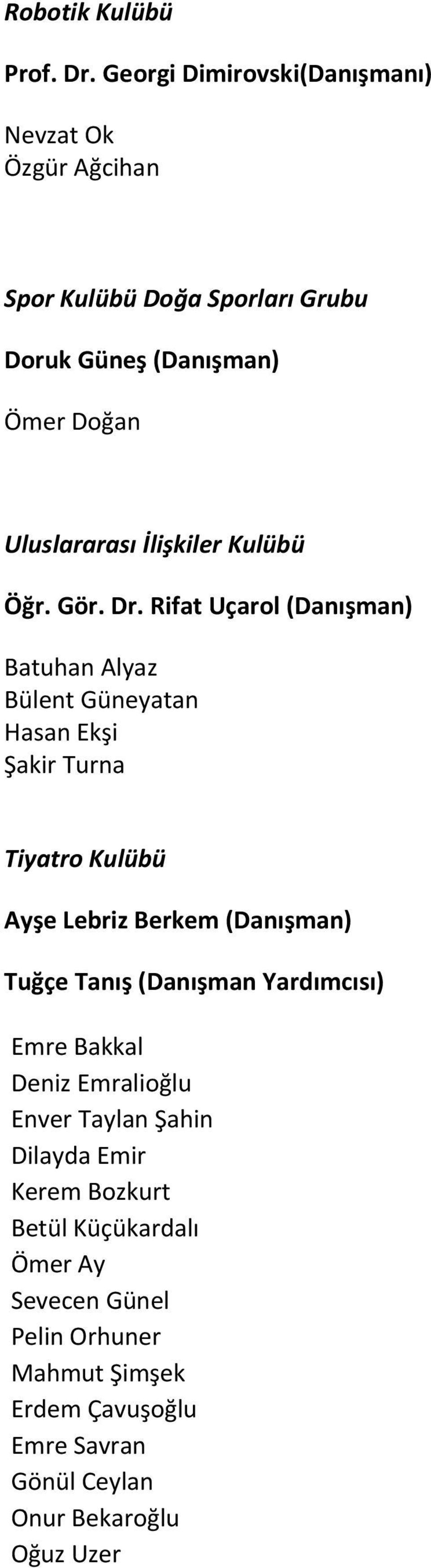 İlişkiler Kulübü Öğr. Gör. Dr.