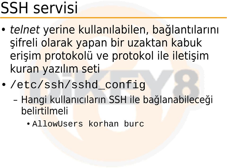 iletişim kuran yazılım seti /etc/ssh/sshd_config Hangi