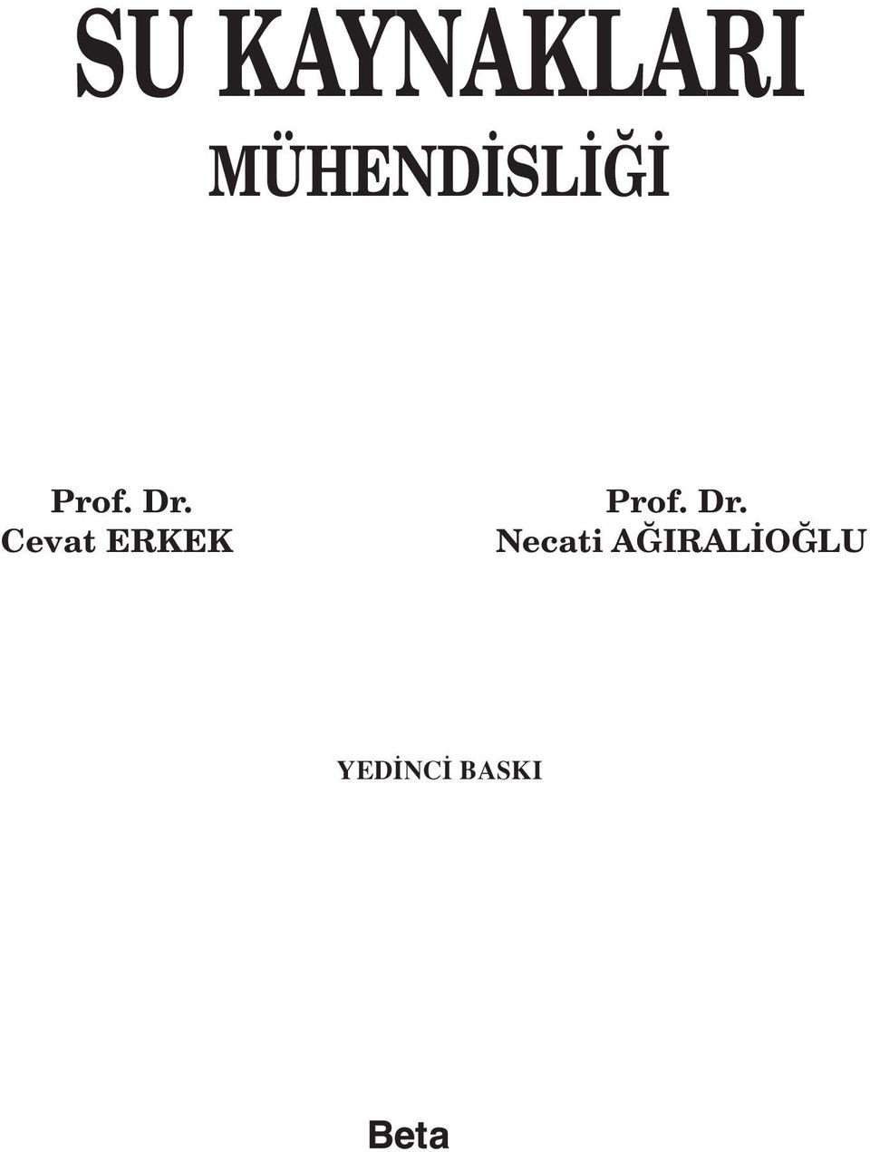 Cevat ERKEK Prof. Dr.