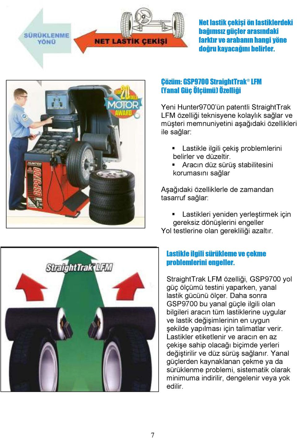 Lastikle ilgili çekiş problemlerini belirler ve düzeltir.