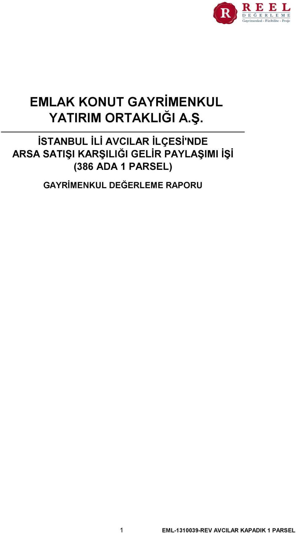 KARŞILIĞI GELİR PAYLAŞIMI İŞİ (386 ADA 1 PARSEL)