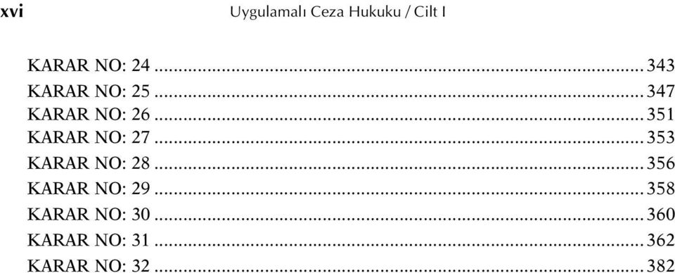 .. 351 KARAR NO: 27... 353 KARAR NO: 28.