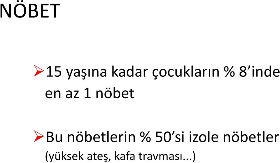 nöbet Bu nöbetlerin % 50 si