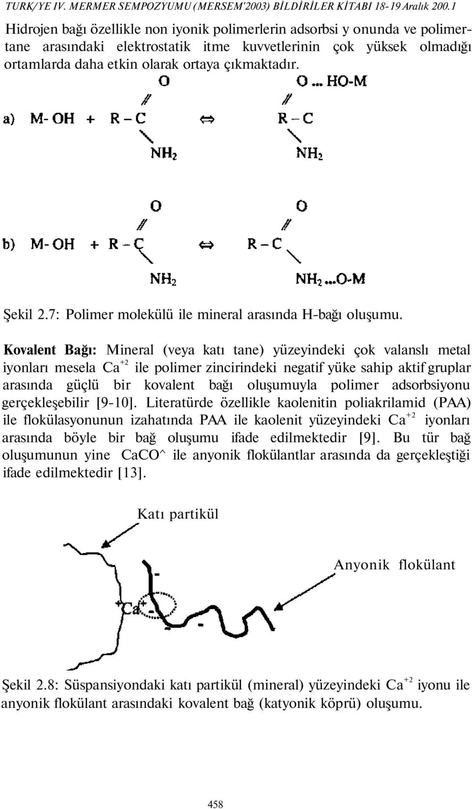 Şekil 2.7: Polimer molekülü ile mineral arasında H-bağı oluşumu.