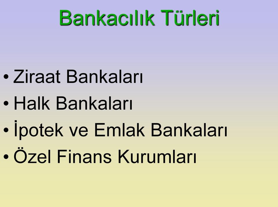 Bankaları İpotek ve