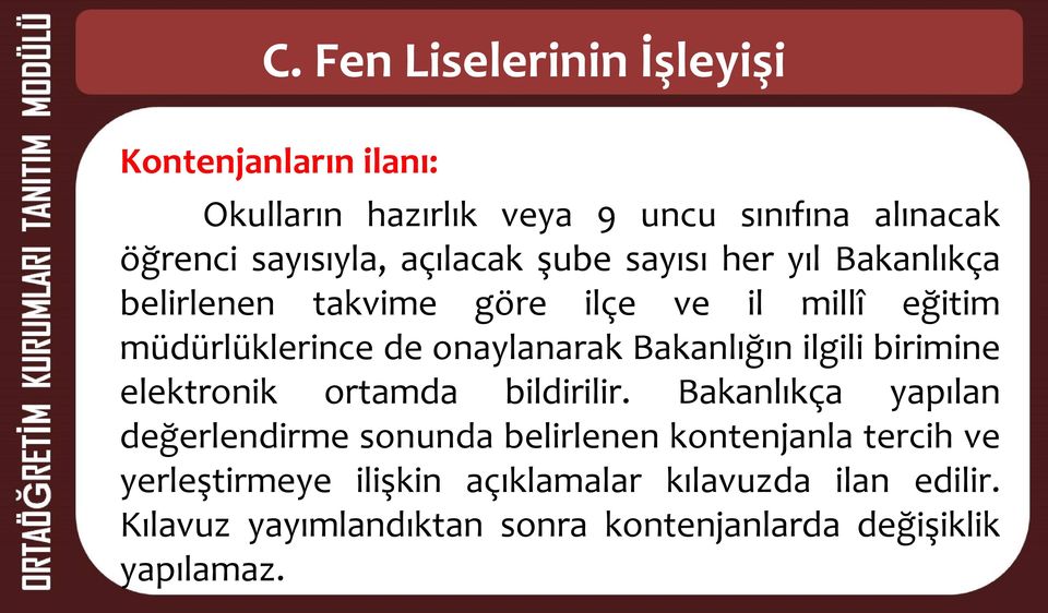 Bakanlığın ilgili birimine elektronik ortamda bildirilir.