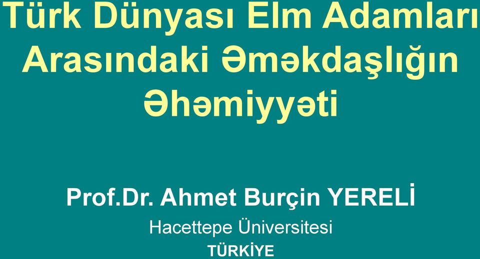 Əhəmiyyəti Prof.Dr.