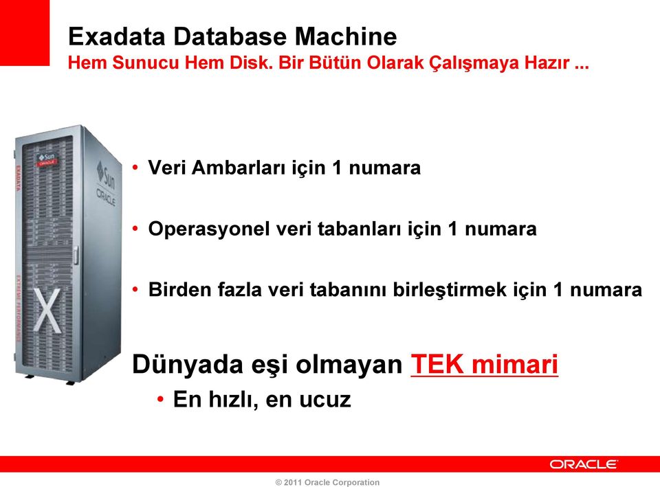 .. Veri Ambarları için 1 numara Operasyonel veri tabanları için