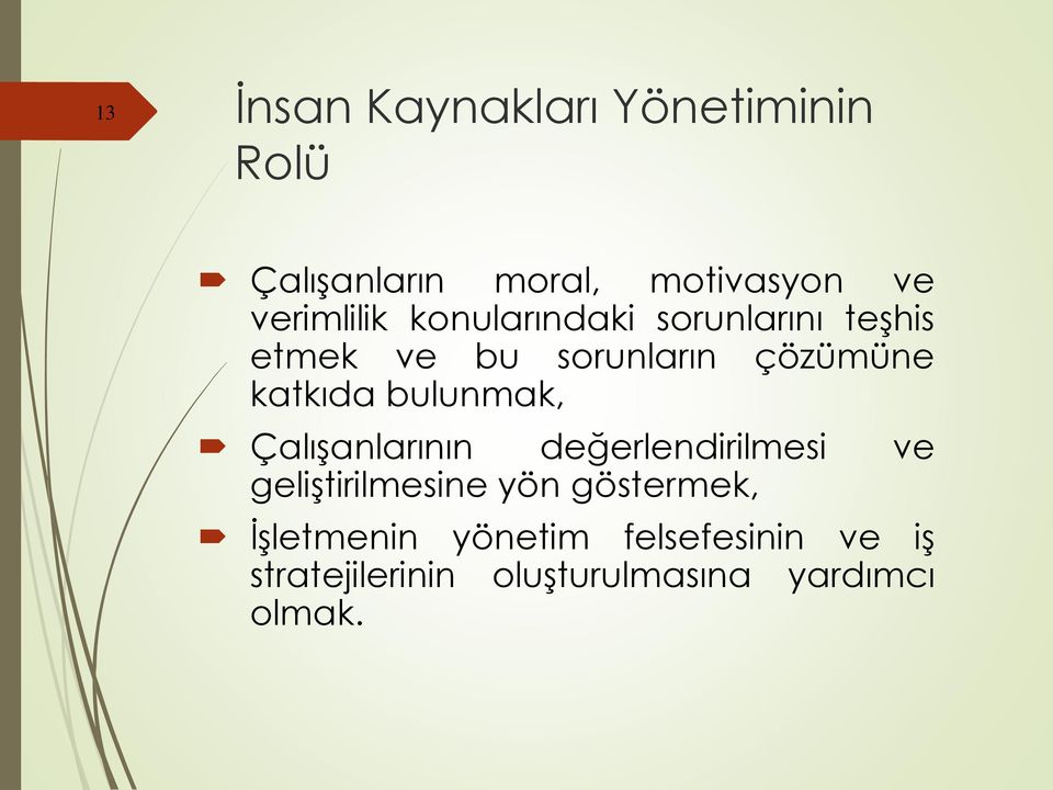 katkıda bulunmak, Çalışanlarının değerlendirilmesi ve geliştirilmesine yön