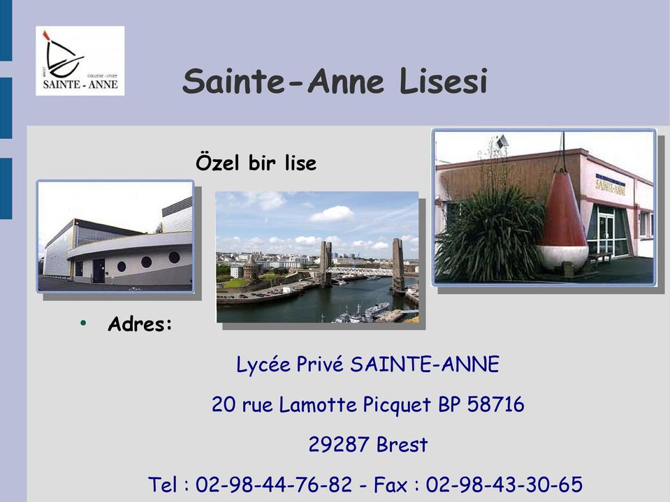 Lamotte Picquet BP 58716 29287 Brest