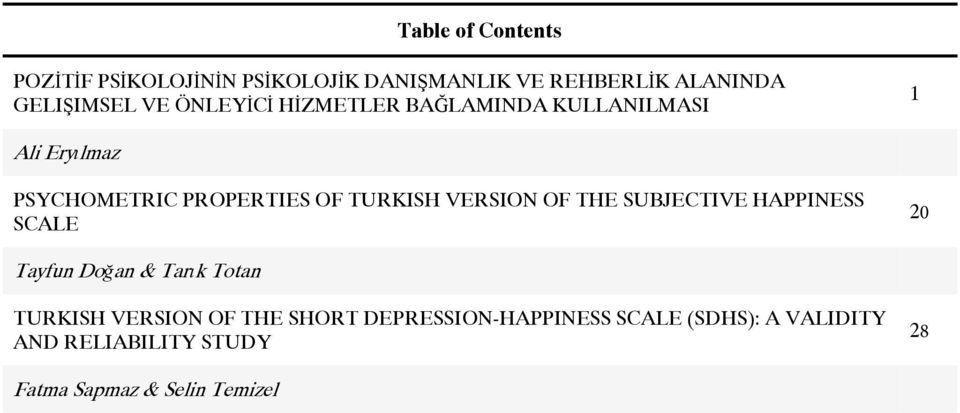 VERSION OF THE SUBJECTIVE HAPPINESS SCALE 20 Tayfun Doğan & Tarık Totan TURKISH VERSION OF THE