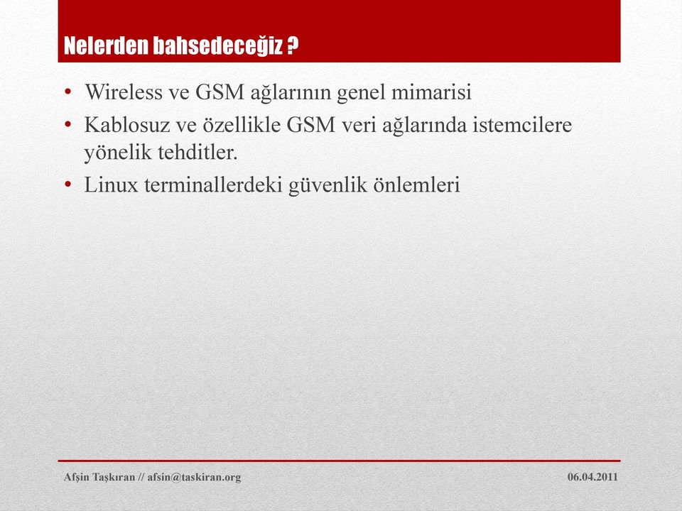 Kablosuz ve özellikle GSM veri ağlarında