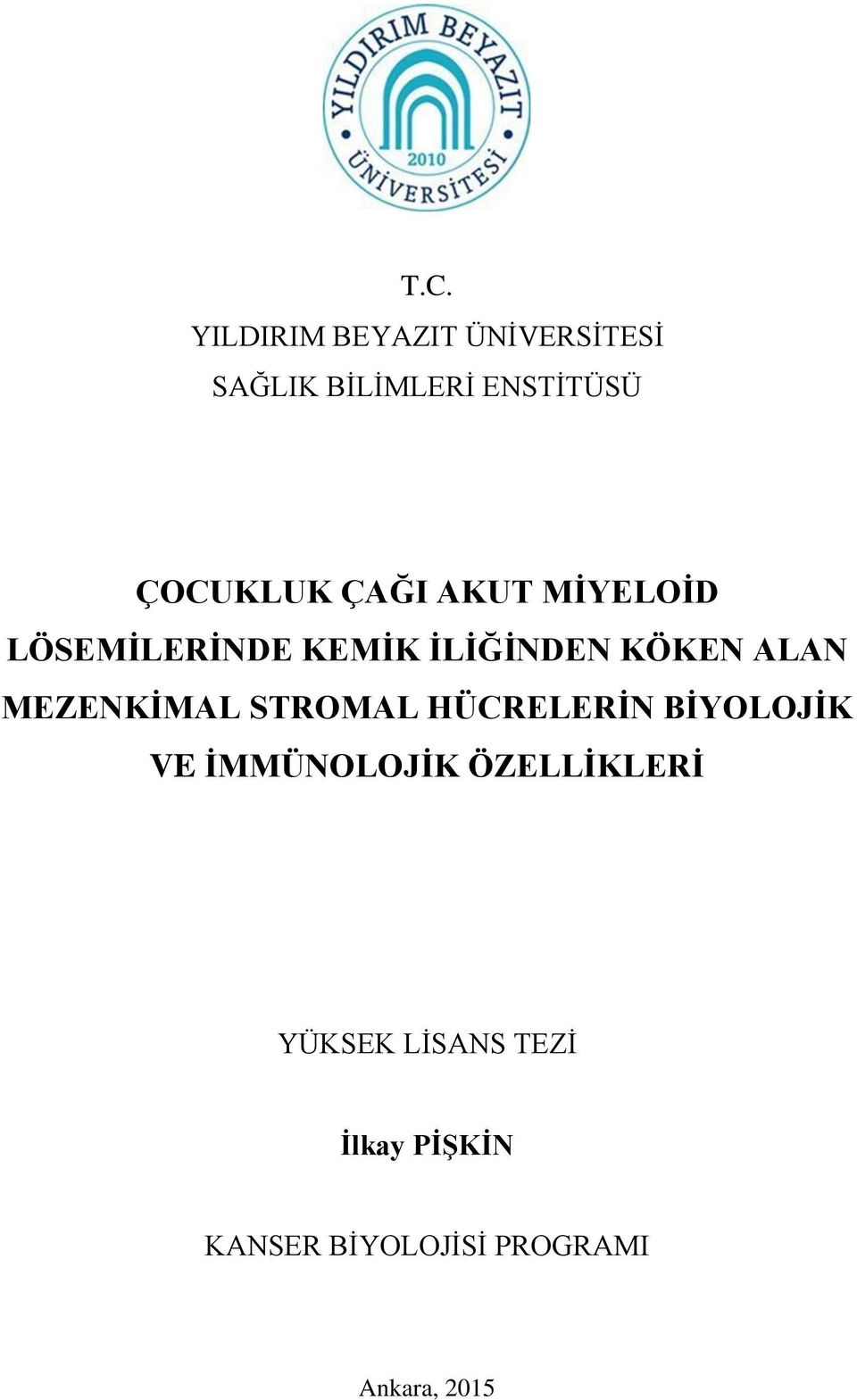 ALAN MEZENKİMAL STROMAL HÜCRELERİN BİYOLOJİK VE İMMÜNOLOJİK