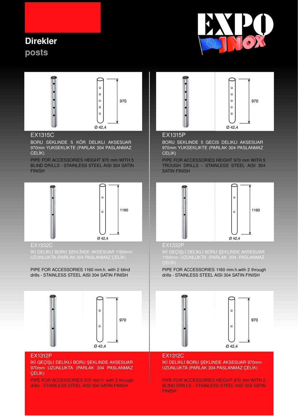 ŞEKLİNDE AKSESUAR 1160mm UZUNLUKTA (PARLAK 304 PASLANMAZ PIPE FOR ACCESSORIES 1160 mm.h.