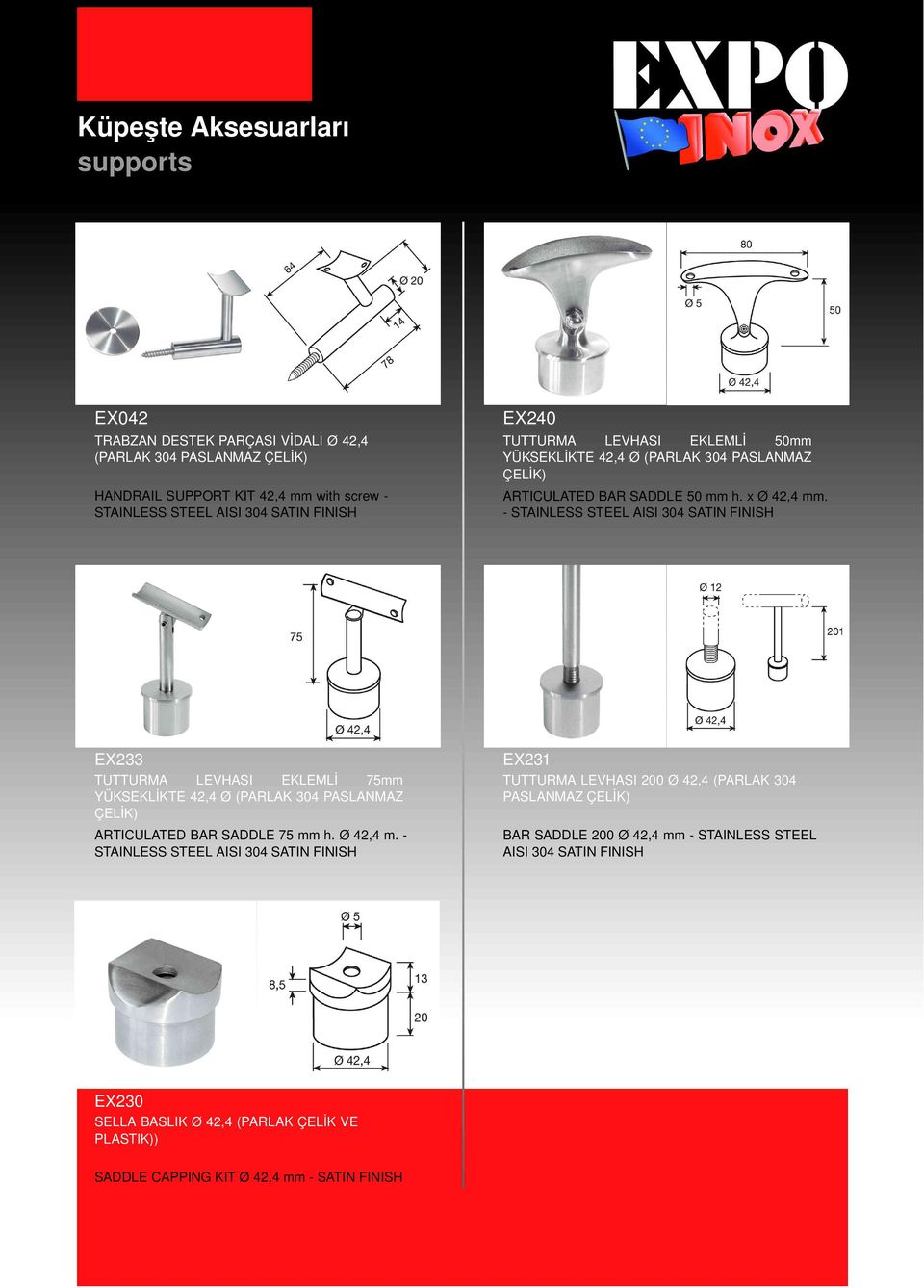 EX233 TUTTURMA LEVHASI EKLEMLİ 75mm YÜKSEKLİKTE 42,4 Ø (PARLAK 304 PASLANMAZ ARTICULATED BAR SADDLE 75 mm h. Ø 42,4 m.