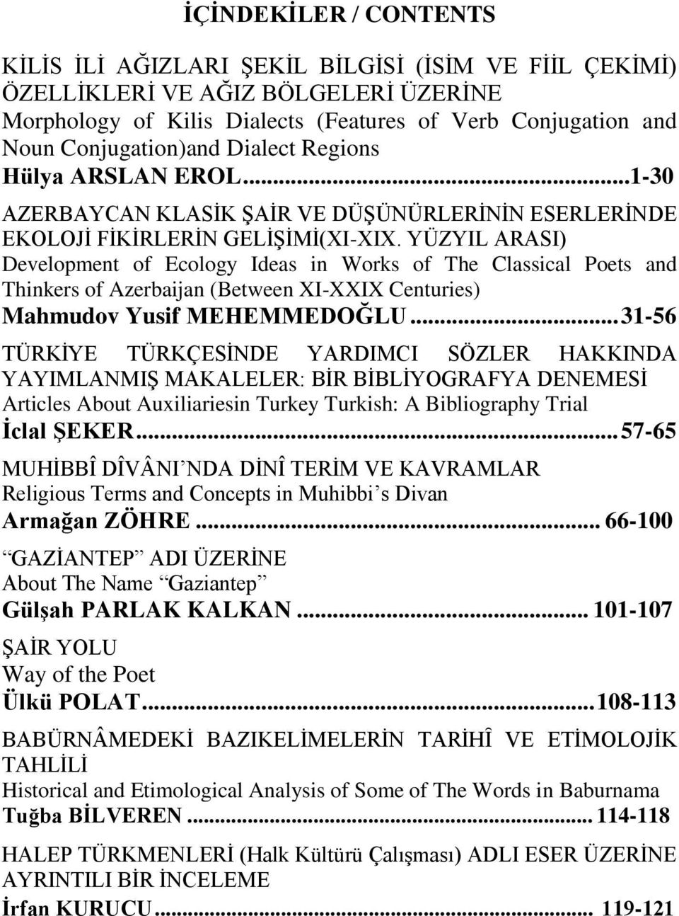 YÜZYIL ARASI) Development of Ecology Ideas in Works of The Classical Poets and Thinkers of Azerbaijan (Between XI-XXIX Centuries) Mahmudov Yusif MEHEMMEDOĞLU.