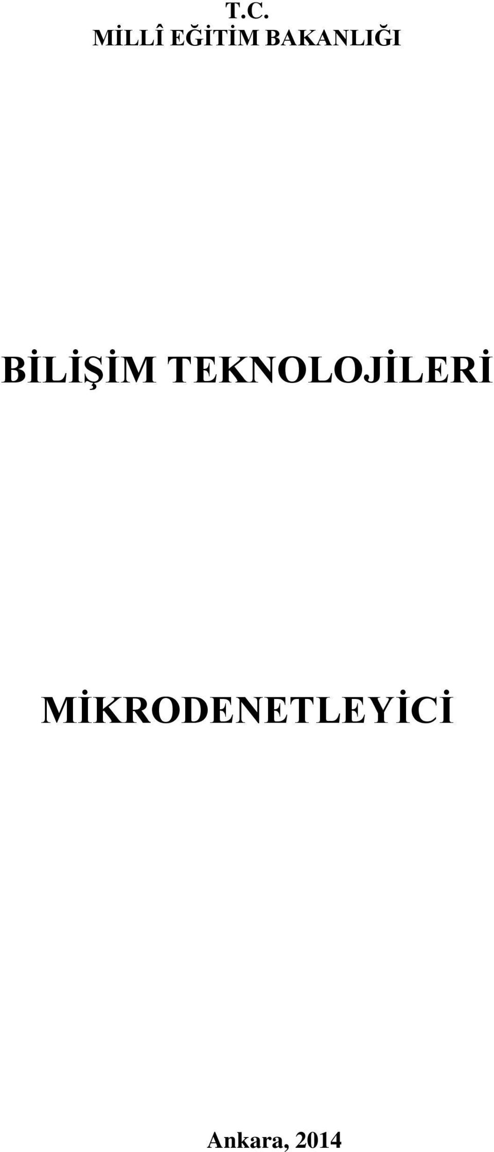 TEKNOLOJİLERİ