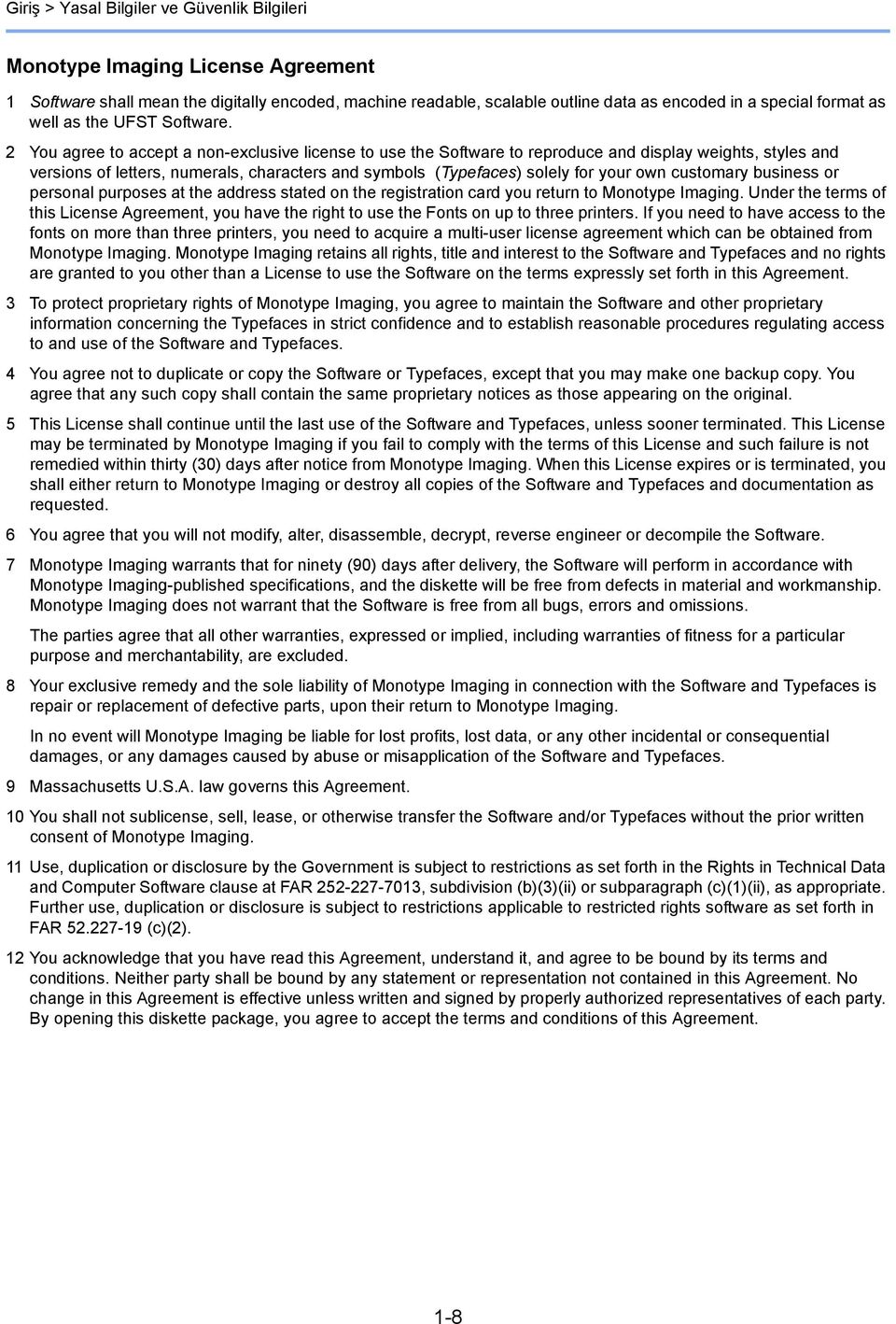 You agree to accept a non-exclusive license to use the Software to reproduce and display weights, styles and versions of letters, numerals, characters and symbols (Typefaces) solely for your own