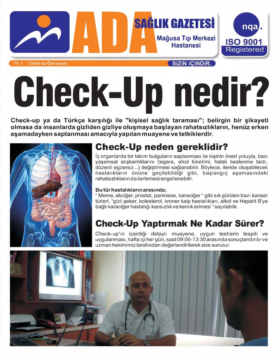 amac1yla yap1lan muayene ve tetkiklerdir. Check-Up neden gereklidir?