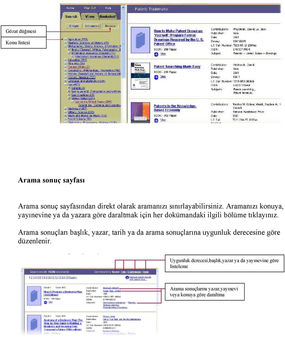 Aramanızı konuya, yayınevine ya da yazara göre daraltmak için her dokümandaki ilgili bölüme tıklayınız.