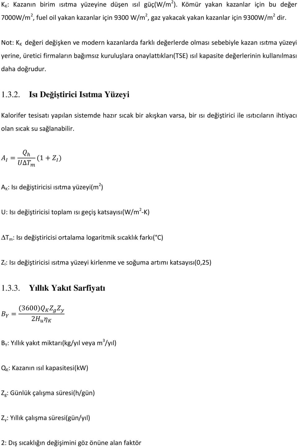 kullanılması daha doğrudur. 1.3.2.