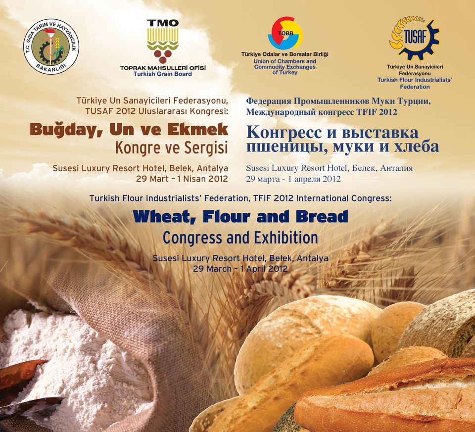 Конгресс и выставка пшеницы, муки и хлеба Susesi Luxury Resort Hotel, Белек, Анталия 29 марта - 1 апреля 2012 Turkish Flour Industrialists