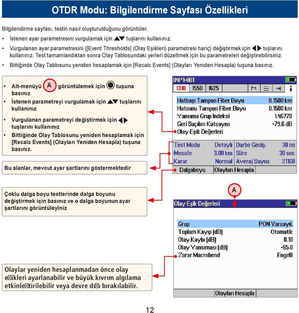 Test tamamlandıktan sonra Olay Tablosundaki yerleri düzeltmek için bu parametreleri değiştirebilirsiniz.