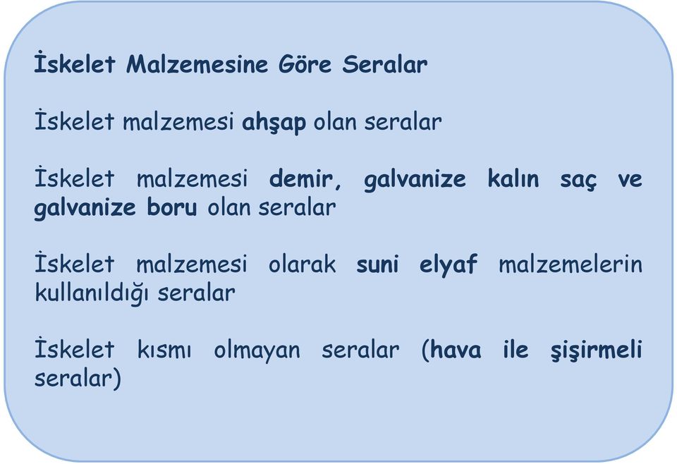 boru olan seralar İskelet malzemesi olarak suni elyaf malzemelerin