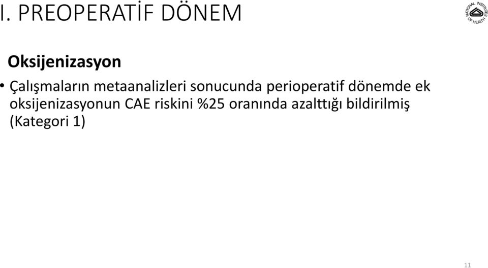 perioperatif dönemde ek oksijenizasyonun CAE