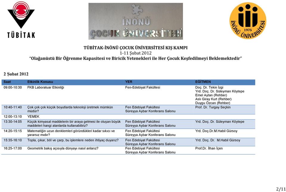 14:20-15:15 Matematiğin uzun denklemleri göründükleri kadar sıkıcı ve yararsız mıdır?