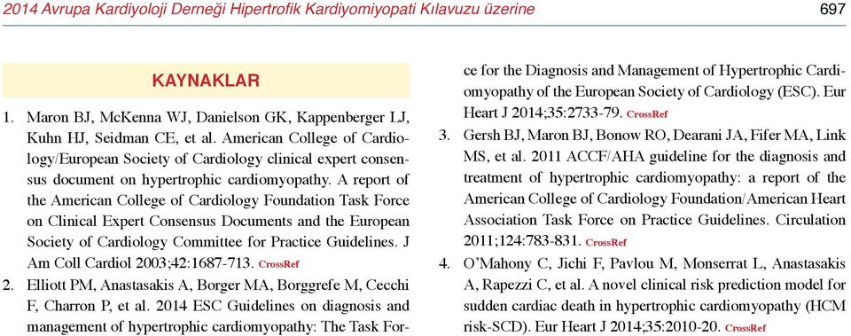 A report of the American College of Cardiology Foundation Task Force on Clinical Expert Consensus Documents and the European Society of Cardiology Committee for Practice Guidelines.