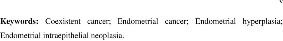 Endometrial hyperplasia;