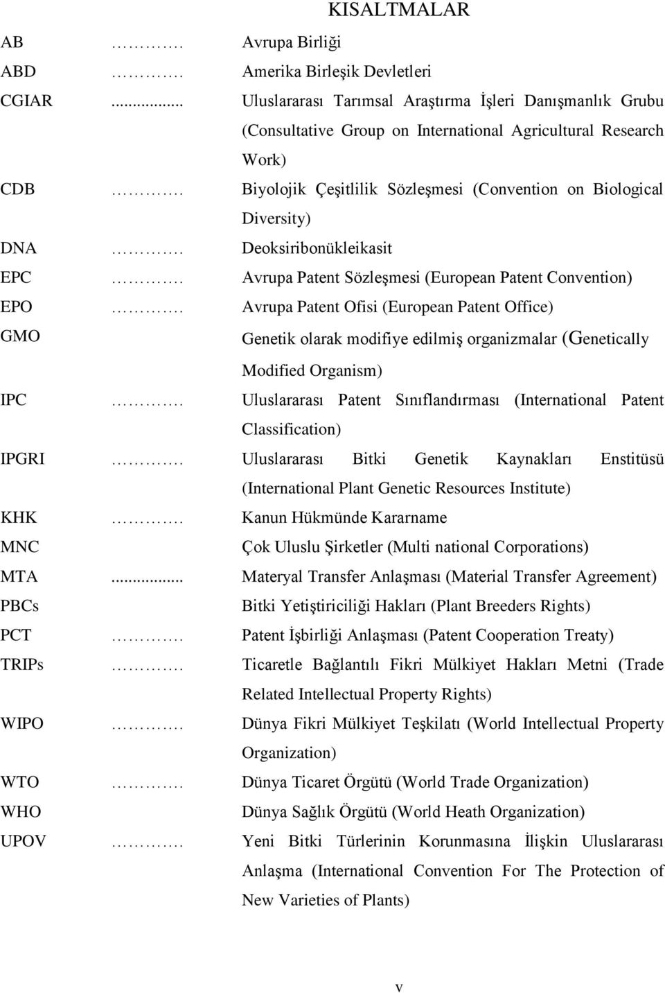Avrupa Patent Ofisi (European Patent Office) GMO Genetik olarak modifiye edilmiş organizmalar (Genetically Modified Organism) IPC.