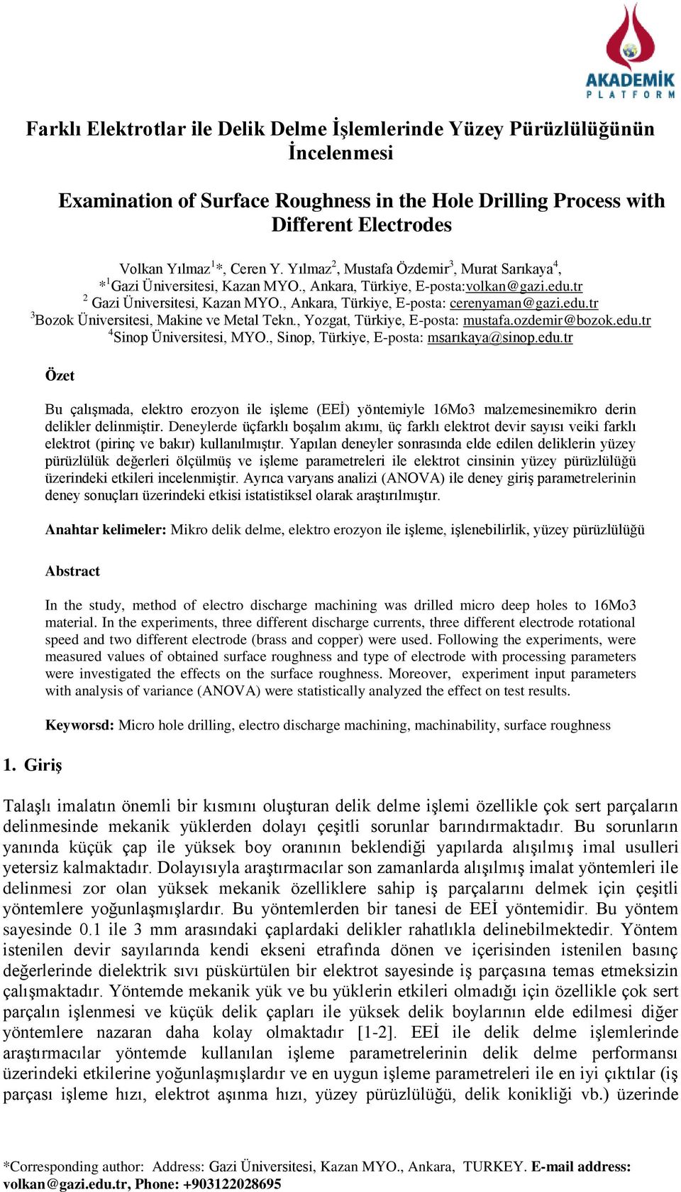 , Ankara, Türkiye, E-posta: cerenyaman@gazi.edu.tr 3 Bozok Üniversitesi, Makine ve Metal Tekn., Yozgat, Türkiye, E-posta: mustafa.ozdemir@bozok.edu.tr 4 Sinop Üniversitesi, MYO.